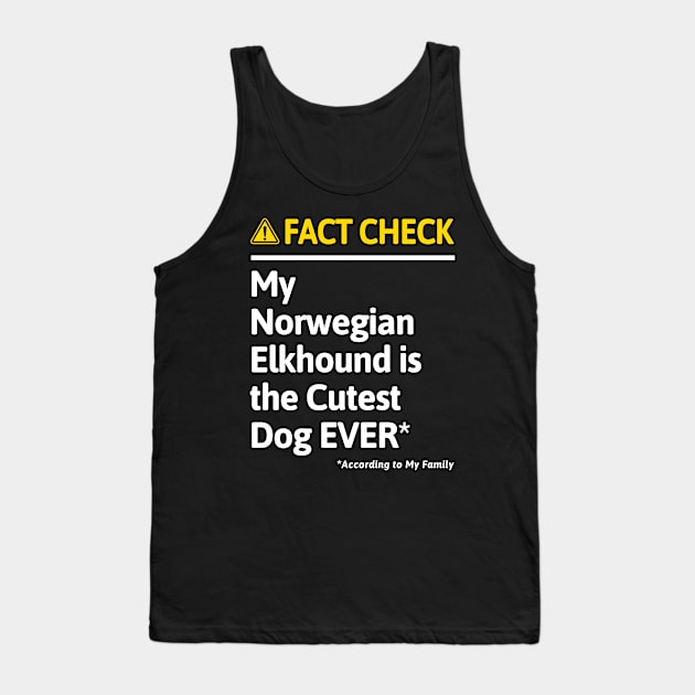 Norwegian Elkhound Dog Funny Fact Check Tank Top by MapYourWorld